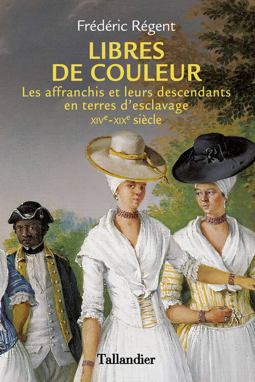 Libres de couleur   -   Frédéric Régent