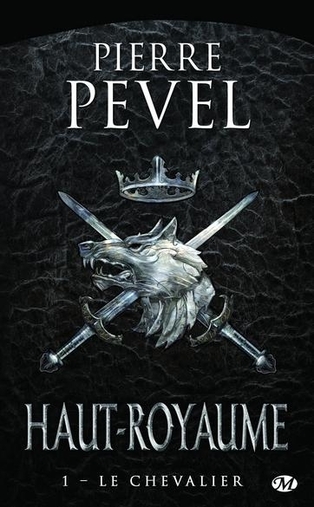 Haut-Royaume, tome 1 : Le chevalier