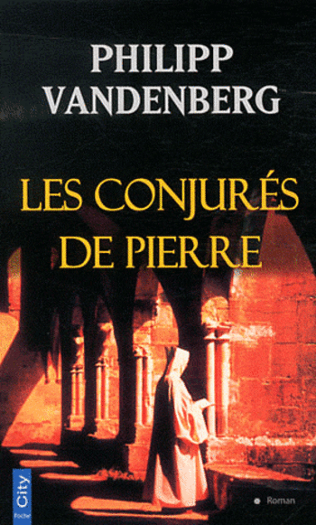 Les conjurÃ©s de pierre - Philipp Vandenberg