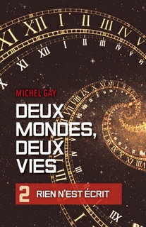 Deux mondes, deux vies, trilogie (Michel Gay)
