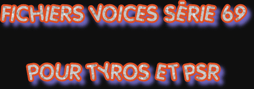 FICHIERS VOICES SÉRIE 69