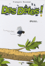 DES BETES ! T2 - BZZZ...