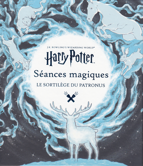 Harry Potter – Séances magiques : le sortilège du Patronus