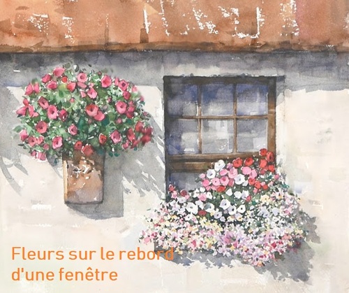 Dessin et peinture - vidéo 2855 : Peindre des fleurs sur le rebord d'une fenêtre - aquarelle.