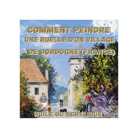 Dessin et peinture - vidéo 4119: Comment peindre une ruelle d'un village de Dordogne (Cazals dans le lot) 2/2 ? - huile ou acrylique.