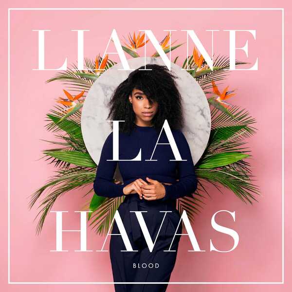 Lianne La Havas - Blood (2015) [Alternative Nu-Soul]