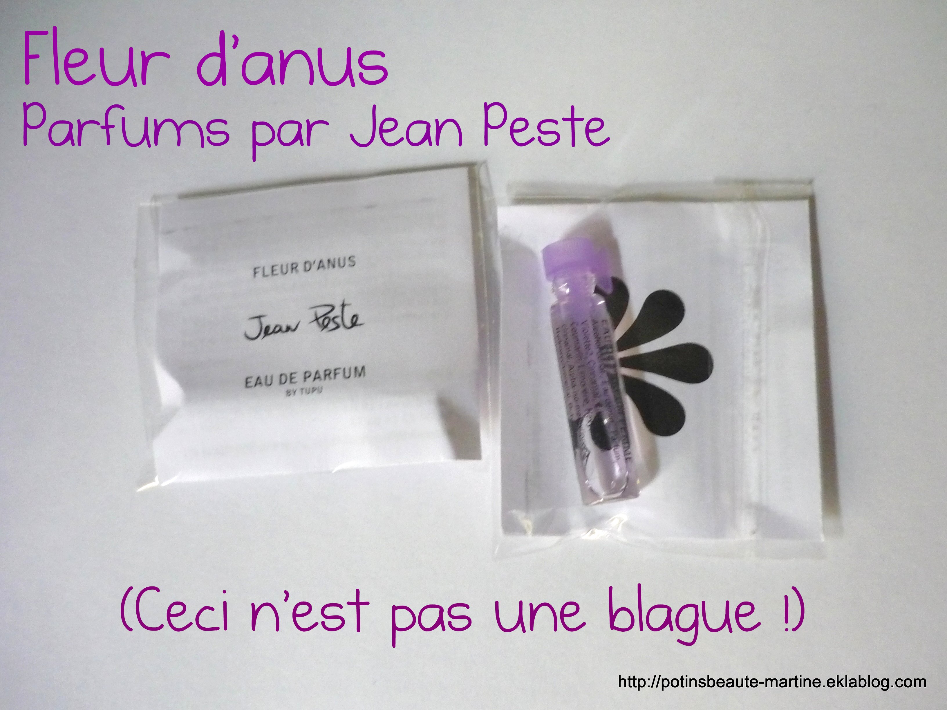 J'ai testé les parfums Fleur d'anus de Jean Peste - Potins Beauté