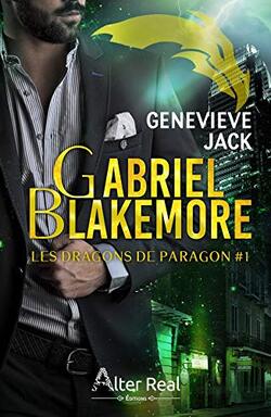 Les dragons de Paragon, tome 1 : Gabriel Blakemore