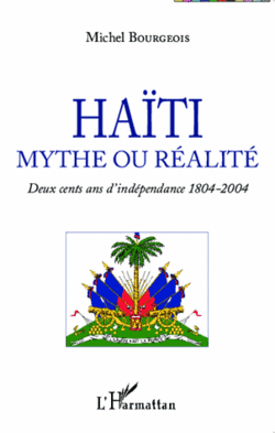 Haïti - Mythe ou réalité - Michel Bourgeois