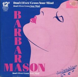 Barbara Mason - Don't I Ever Cross My Mind