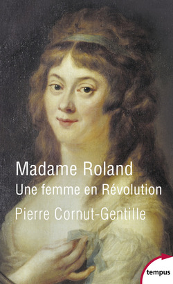Madame Roland - Pierre Cornut-Gentille