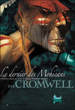 La découverte de : Le dernier des Mohicans de Cromwell.