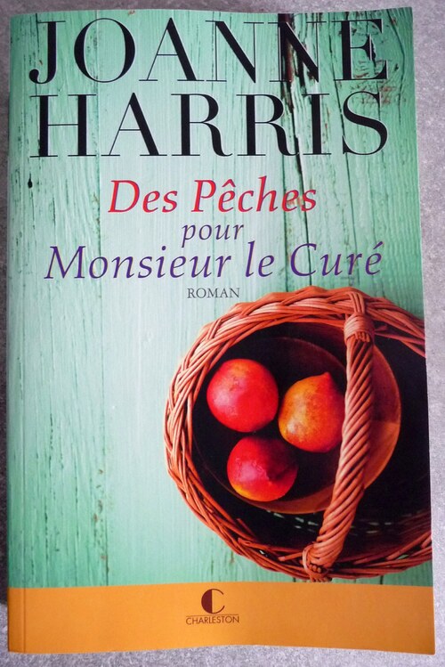 "Des Pêches pour Monsieur le curé", de Joanne Harris