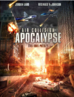 l’affiche du film « Air Collision Apocalypse »