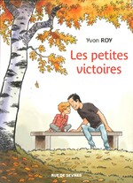 Les petites victoires, Yvon ROY