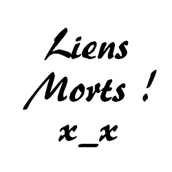 Les Liens morts ?!