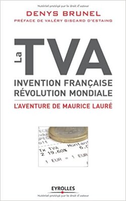 Denys Brunel : "La TVA, invention française, révolution mondiale"