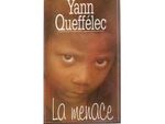 « La menace » de Yann QUEFFÉLEC