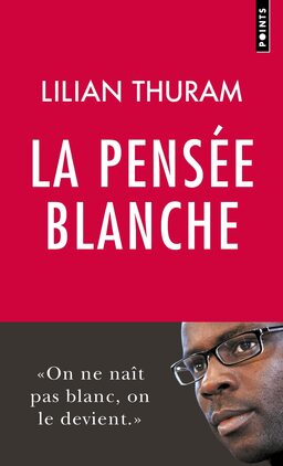 La pensée blanche de Lilian Thuram