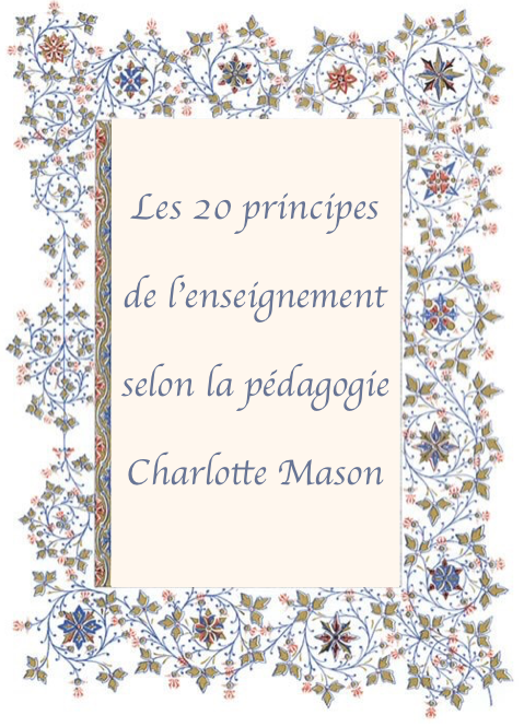 Décryptage: les 20 principes de la pédagogie Charlotte Mason 