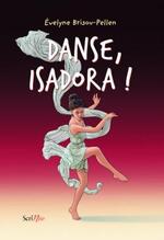 Danse, Isadora ! - Evelyne Brisou-Pellen -