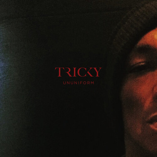 Tricky - Ununiform (2017) [Dark Electro, Trip Hop]