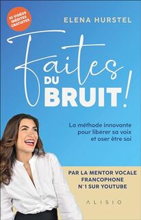 Faites du bruit ! (Elena Hurstel)