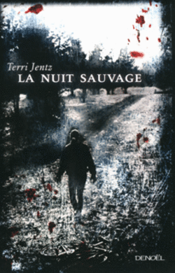La nuit sauvage - Terri Jentz - Denoël (2011)