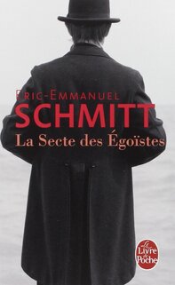 La secte des égoïstes de Eric Emmanuel Schmitt