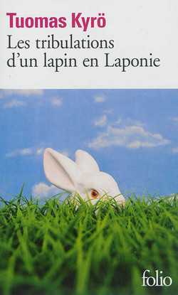 Les tribulations d'un lapin en Laponie - Tuomas Kyrö