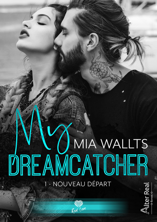 My Dreamcatcher, tome 1 : Nouveau départ