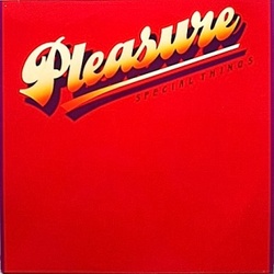 Pleasure - Special Things - Complete LP