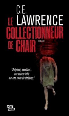 C.E Lauwrence : Le collectionneur de chair