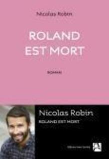Roland est mort ***