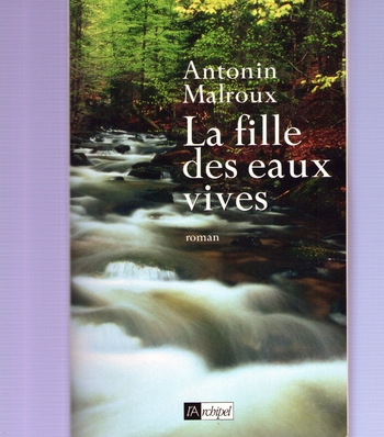 Antonin Malroux - la fille des eaux vives (1)