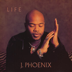 J.PHOENIX - LIFE (1999)