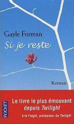 Gayle Forman : Si je reste T1 - Si je reste