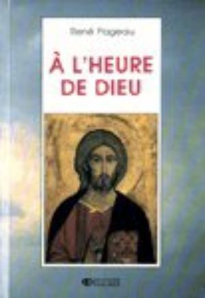 À L'HEURE DE DIEU.
