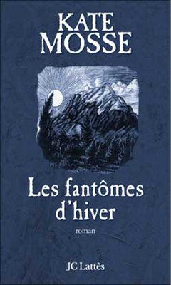 Kate Mosse : Fant?mes d'hiver 