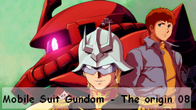 Mobile Suit Gundam - The origin Advent of the Red Comet 08