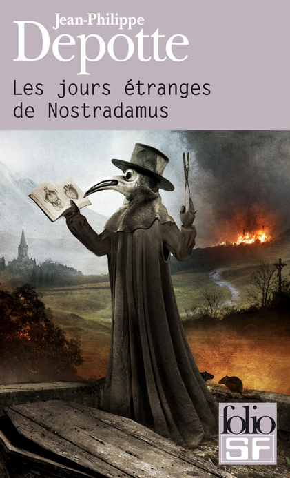 Les jours étranges de Nostradamus - Jean-Michel Depotte