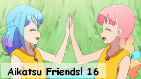 Aikatsu Friends! 16