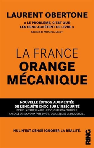 La France Orange mécanique - Laurent Obertone