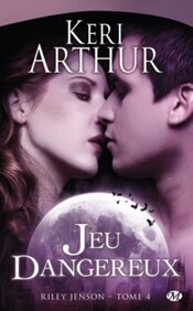 Riley Jenson, tome 4 : Jeu dangereux