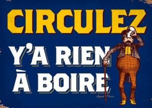 Humour: les jeux de mots d'Auguste Derrière - 44 images circuler-rien-voir-boire.jpg