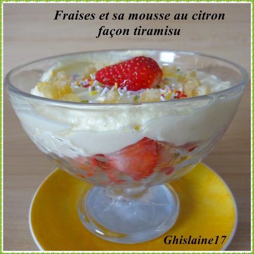 Fraises et sa mousse au citron, façon tiramisu