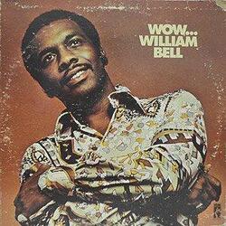 William Bell - Wow - Complete LP
