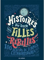Histoires du soir pour filles rebelles, E. FAVILLI & F. CAVALLO