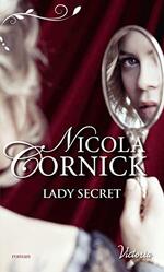 Chronique Lady Secret de Nicola Cornick