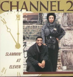 Channel 2 - Slammin' At Eleven - Complete LP